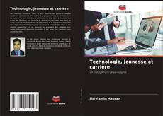 Couverture de Technologie, jeunesse et carrière