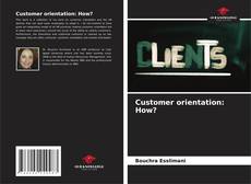 Bookcover of Customer orientation: How?