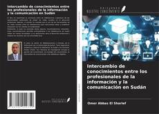 Couverture de Intercambio de conocimientos entre los profesionales de la información y la comunicación en Sudán