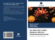 Couverture de Der SARS COV-2 SPIKE - Domänen, RGD und Integrinbindungswirkung