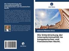 Portada del libro de Die Unterdrückung der Internetkriminalität im kongolesischen und französischen Recht.
