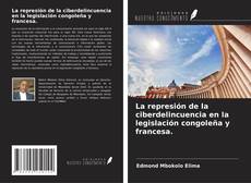 Обложка La represión de la ciberdelincuencia en la legislación congoleña y francesa.