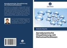 Aerodynamische Visualisierung mit Heliumseifenblasen的封面
