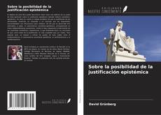 Couverture de Sobre la posibilidad de la justificación epistémica