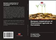 Copertina di Banques coopératives et financement agricole au Karnataka