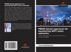 Copertina di PBNM-based approach for monitoring WIFI mesh networks