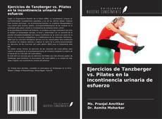 Couverture de Ejercicios de Tanzberger vs. Pilates en la incontinencia urinaria de esfuerzo