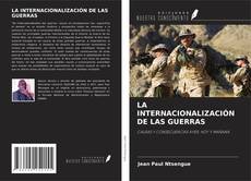 Couverture de LA INTERNACIONALIZACIÓN DE LAS GUERRAS