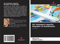 Air transport capacity Republic of Kazakhstan的封面