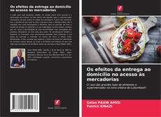Buchcover von Os efeitos da entrega ao domicílio no acesso às mercadorias