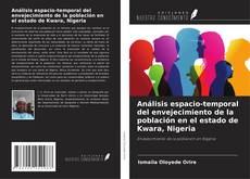 Couverture de Análisis espacio-temporal del envejecimiento de la población en el estado de Kwara, Nigeria