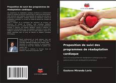 Bookcover of Proposition de suivi des programmes de réadaptation cardiaque