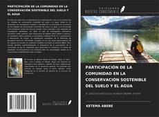Portada del libro de PARTICIPACIÓN DE LA COMUNIDAD EN LA CONSERVACIÓN SOSTENIBLE DEL SUELO Y EL AGUA