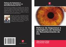 Bookcover of Reforço da Segurança e Inteligência do Sistema de Reconhecimento de Íris