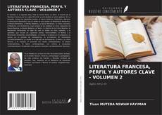 Couverture de LITERATURA FRANCESA, PERFIL Y AUTORES CLAVE - VOLUMEN 2