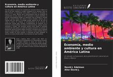 Couverture de Economía, medio ambiente y cultura en América Latina