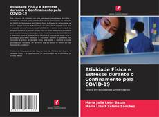 Bookcover of Atividade Física e Estresse durante o Confinamento pela COVID-19