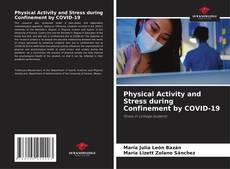 Bookcover of Physical Activity and Stress during Confinement by COVID-19