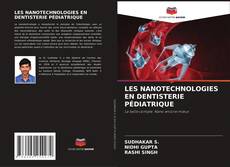 Couverture de LES NANOTECHNOLOGIES EN DENTISTERIE PÉDIATRIQUE