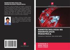 NANOTECNOLOGIA NA ODONTOLOGIA PEDIÁTRICA kitap kapağı