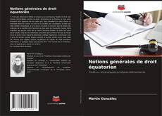 Notions générales de droit équatorien的封面