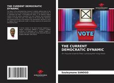 Capa do livro de THE CURRENT DEMOCRATIC DYNAMIC 
