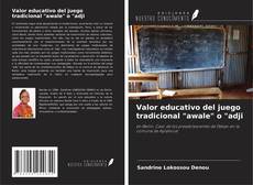 Couverture de Valor educativo del juego tradicional "awale" o "adji