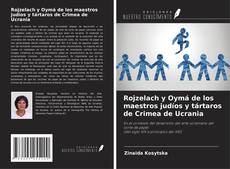 Couverture de Rojzelach y Oymá de los maestros judíos y tártaros de Crimea de Ucrania
