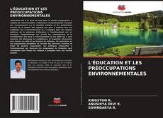 L'ÉDUCATION ET LES PRÉOCCUPATIONS ENVIRONNEMENTALES的封面