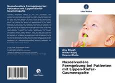 Couverture de Nasoalveoläre Formgebung bei Patienten mit Lippen-Kiefer-Gaumenspalte