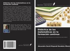 Couverture de Didáctica de las matemáticas en la formación continua