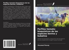 Bookcover of Perfiles hemato-bioquímicos de las especies bovina y bubalina