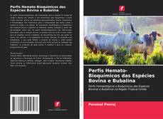 Bookcover of Perfis Hemato-Bioquímicos das Espécies Bovina e Bubalina