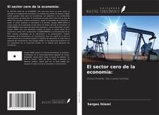 Couverture de El sector cero de la economía:
