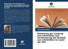 Capa do livro de Bewertung der Leistung von Lehrkräften und Verbesserung der Qualität von Lehrkräften im Laufe der Zeit 