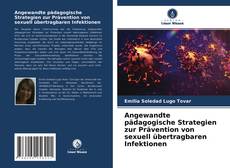 Couverture de Angewandte pädagogische Strategien zur Prävention von sexuell übertragbaren Infektionen