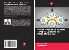 Motor Magnético de Dois Tempos Operado por Porta Magnética kitap kapağı