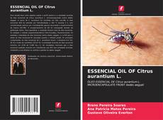 Bookcover of ESSENCIAL OIL OF Citrus aurantium L.