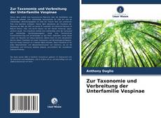 Zur Taxonomie und Verbreitung der Unterfamilie Vespinae kitap kapağı