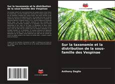 Sur la taxonomie et la distribution de la sous-famille des Vespinae kitap kapağı