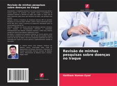 Bookcover of Revisão de minhas pesquisas sobre doenças no Iraque