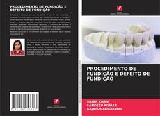 PROCEDIMENTO DE FUNDIÇÃO E DEFEITO DE FUNDIÇÃO kitap kapağı