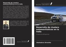 Buchcover von Desarrollo de clusters automovilísticos en la India