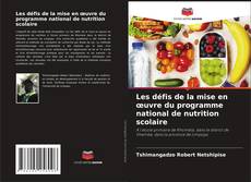 Capa do livro de Les défis de la mise en œuvre du programme national de nutrition scolaire 