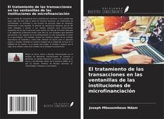 Capa do livro de El tratamiento de las transacciones en las ventanillas de las instituciones de microfinanciación 