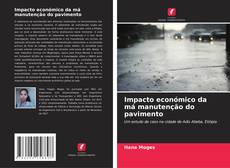 Bookcover of Impacto económico da má manutenção do pavimento