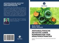 Copertina di ANTIUROLITHISCHE AKTIVITÄT EINER KOMBINATION VON KRÄUTEREXTRAKTEN