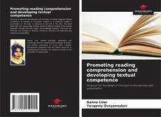 Borítókép a  Promoting reading comprehension and developing textual competence - hoz