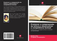 Bookcover of Promover a compreensão da leitura e desenvolver a competência textual