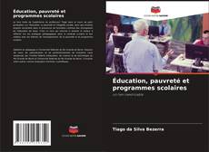 Couverture de Éducation, pauvreté et programmes scolaires